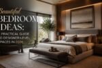 Beautiful Bedroom Ideas A Practical Guide to Designer-Level Spaces in 2026-Beautiful Bedroom Ideas