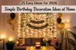 Simple Birthday Decoration Ideas at Home 25 Easy Ideas for 2026-Simple Birthday Decoration Ideas at Home
